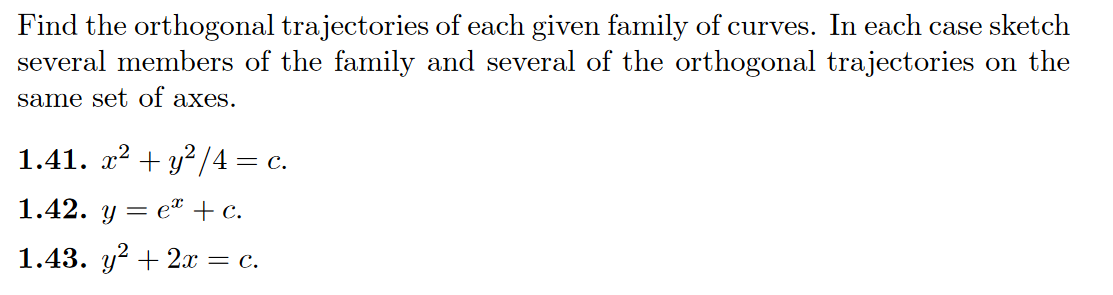 Find the orthogonal trajectories of each given