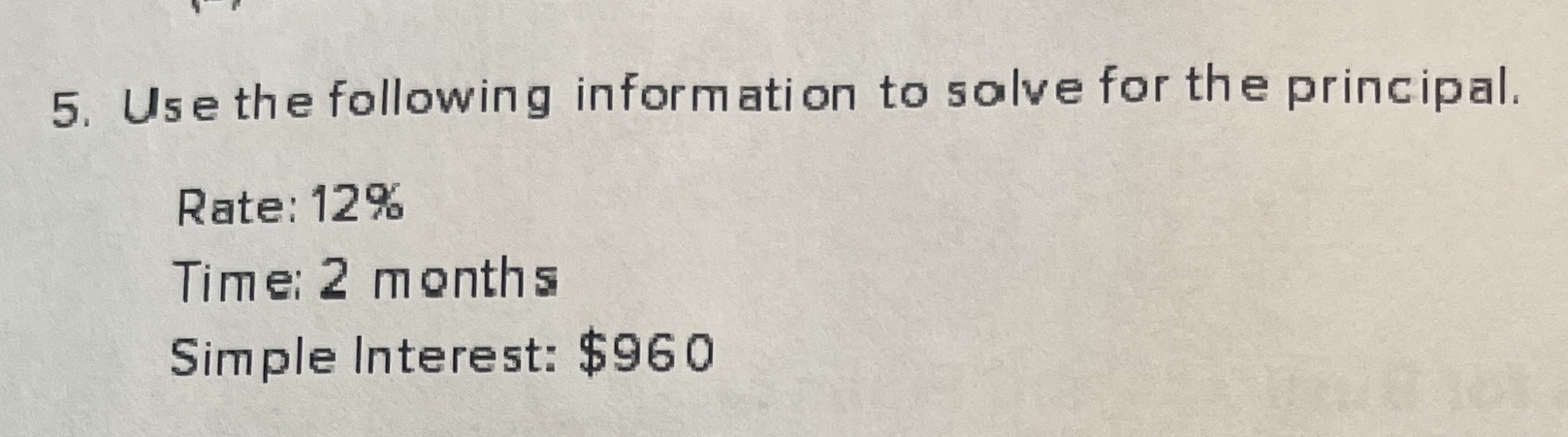 5. Use the following information to solve for the