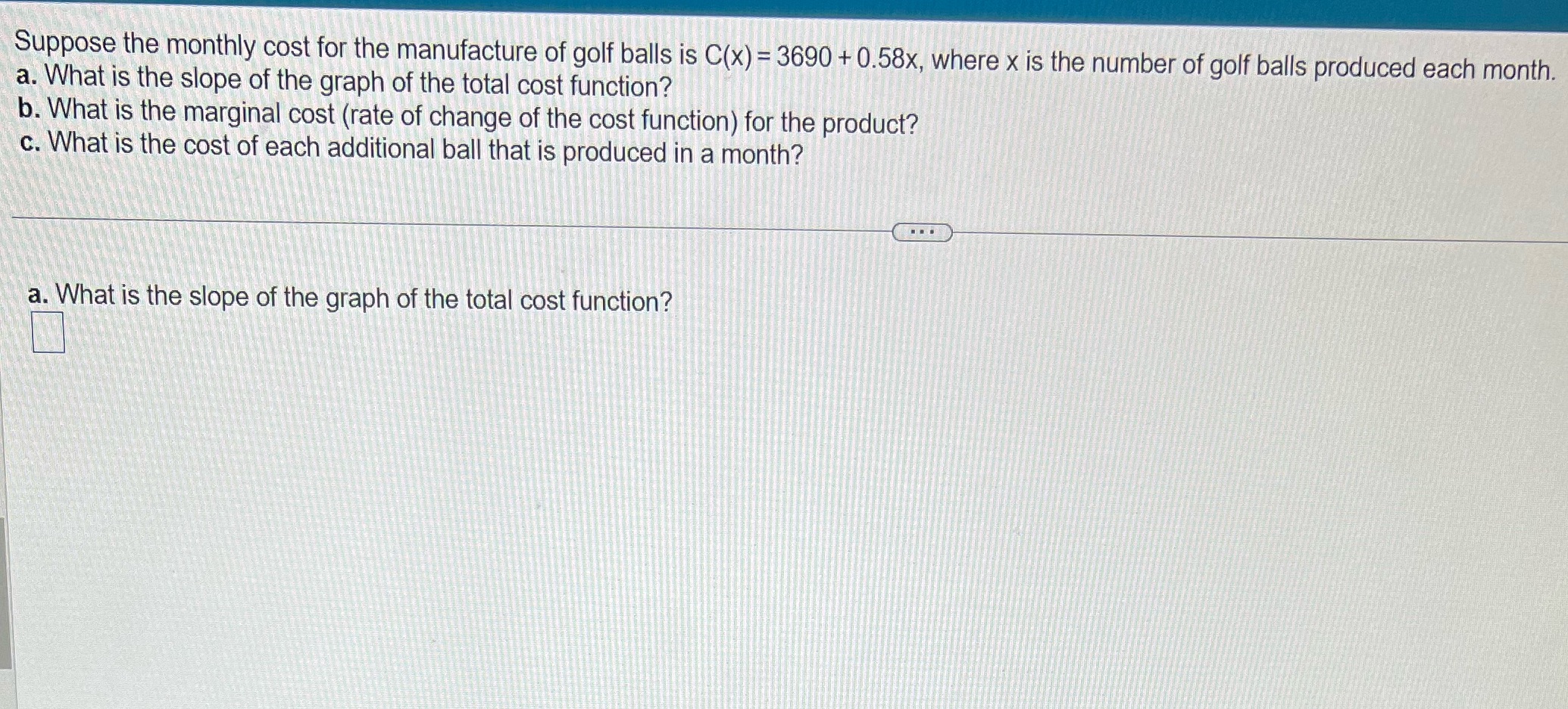 Suppose the monthly cost for the manufacture of