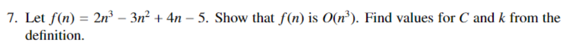 7. Let f(n) = 2n - 3n2 + 4n - 5. Show that f(n)