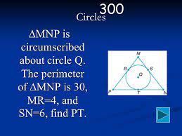 Circles ?MNP is circumscribed about circle Q. The