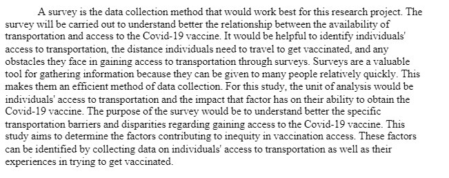 A. survey is the data collection method that