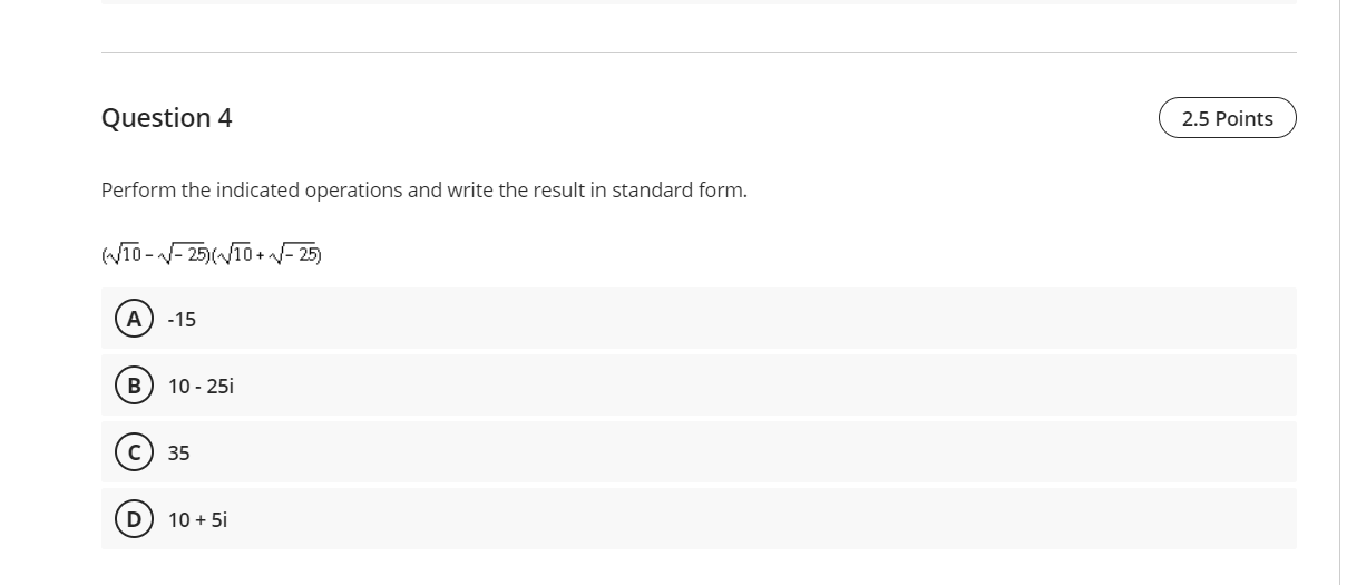 Question 4 2.5 Points Perform the indicated