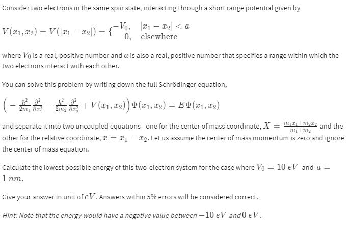 Consider two electrons in the same spin state,