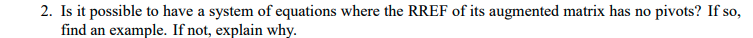 2. Is it possible to have a system of equations