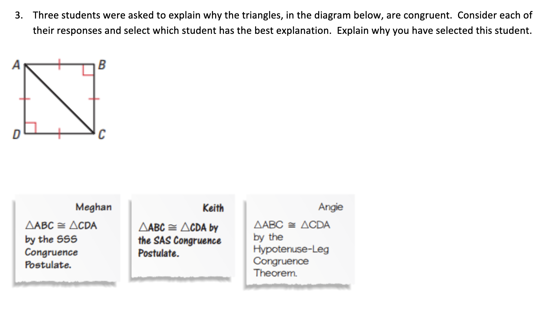 3. Three students were asked to explain why the
