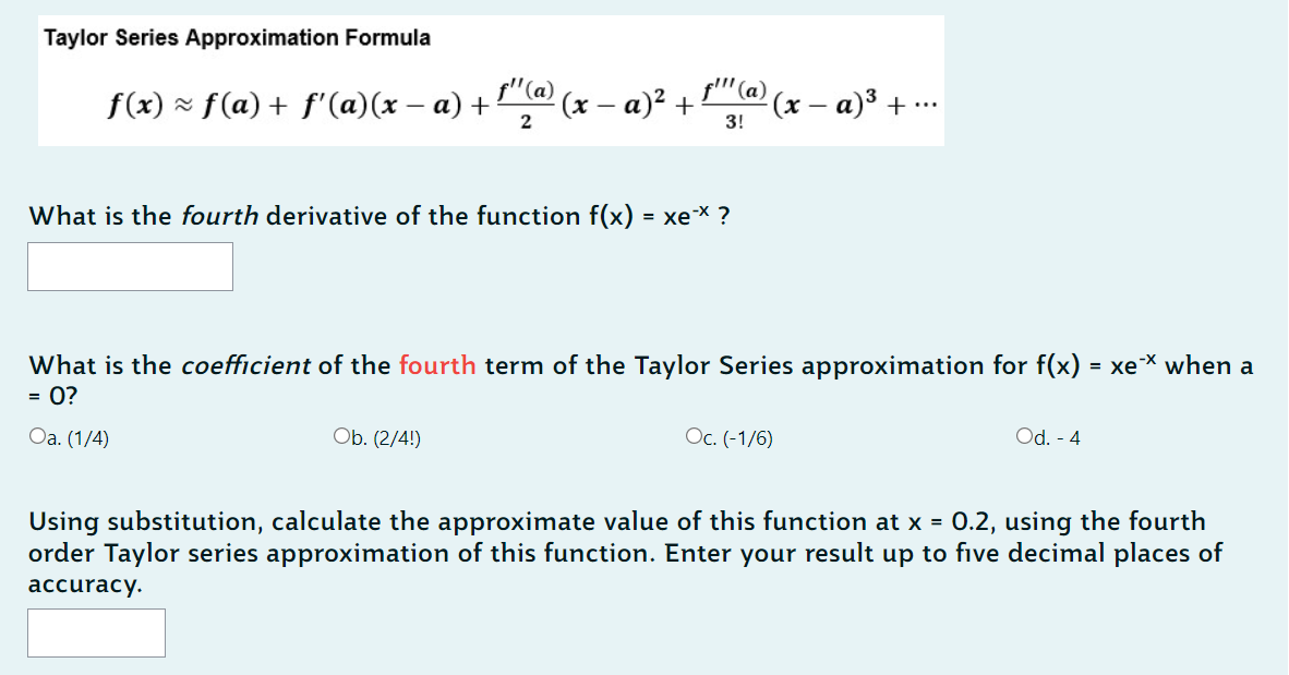 Taylor Series Approximation Formula f(x) ~ f (a)