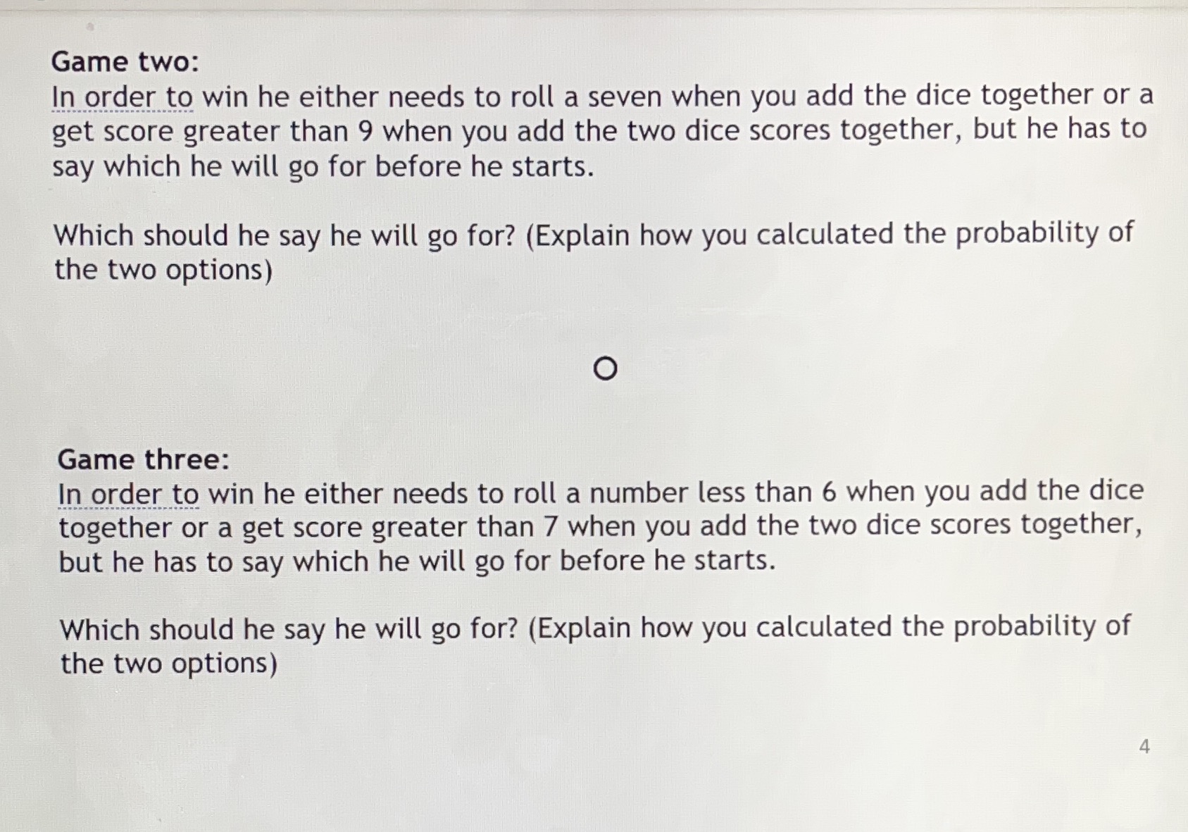 Game two: In order to win he either needs to roll