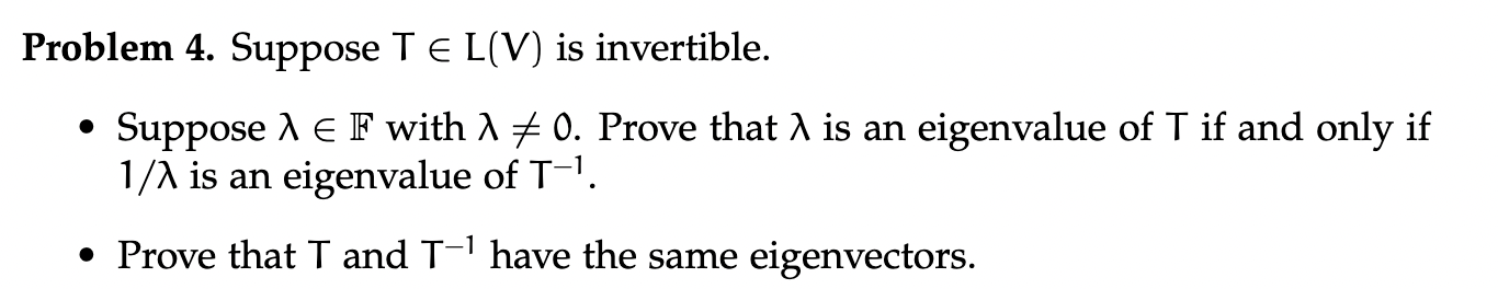 Problem 4. Suppose T 6 UV) is invertible. '