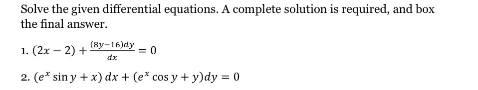 Solve the given differential equations. A