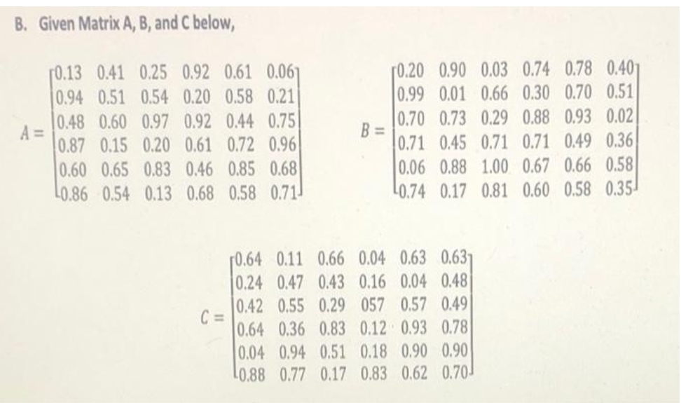 Compute the following:a. Inverses of Matrix A ,