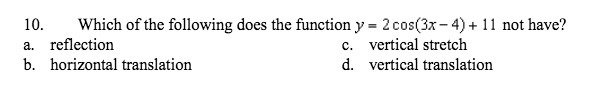 10. Which of the following does the function y =