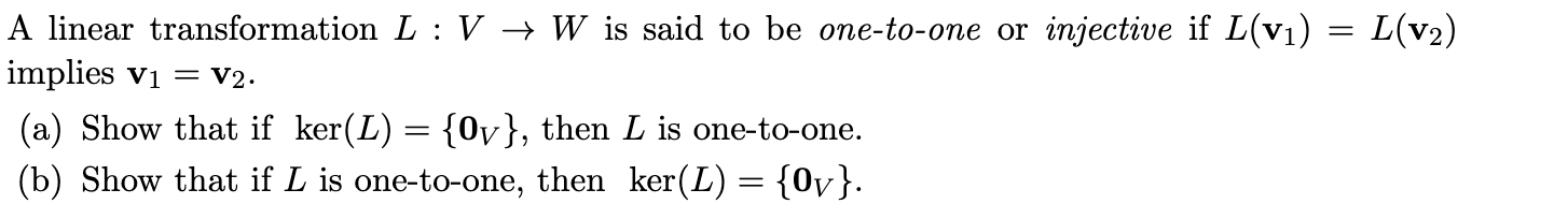 A linear transformation L : V ? W is said to be