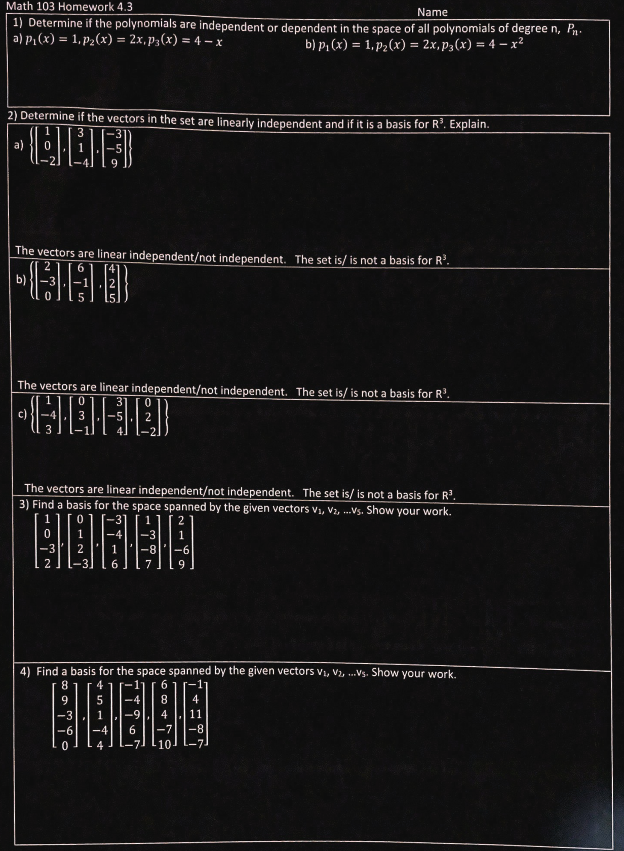 Math 103 Homework 4.3 Name 1) Determine if the