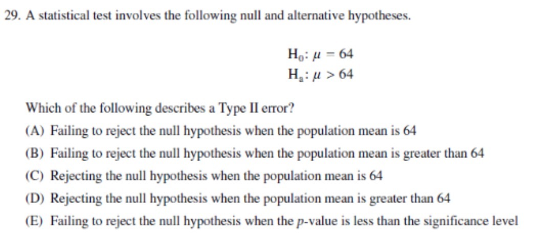 29. A statistical test involves the following