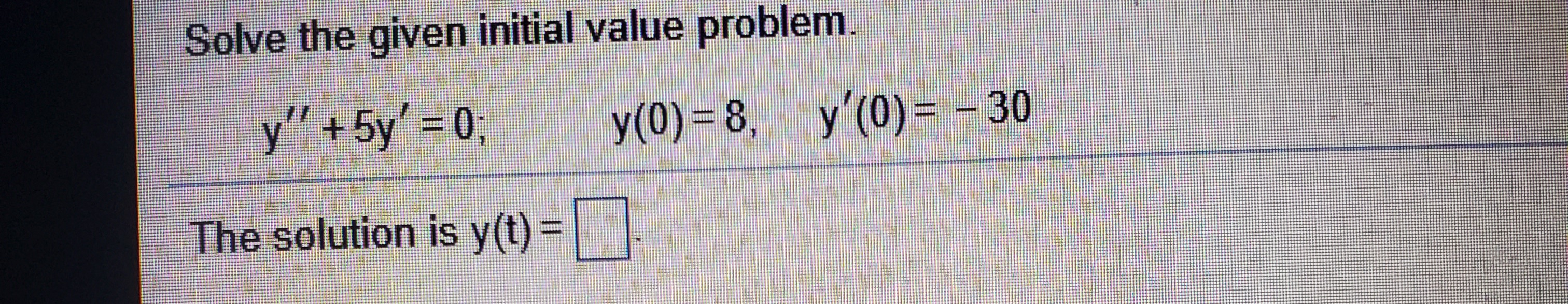 Solve the given initial value problem. '+