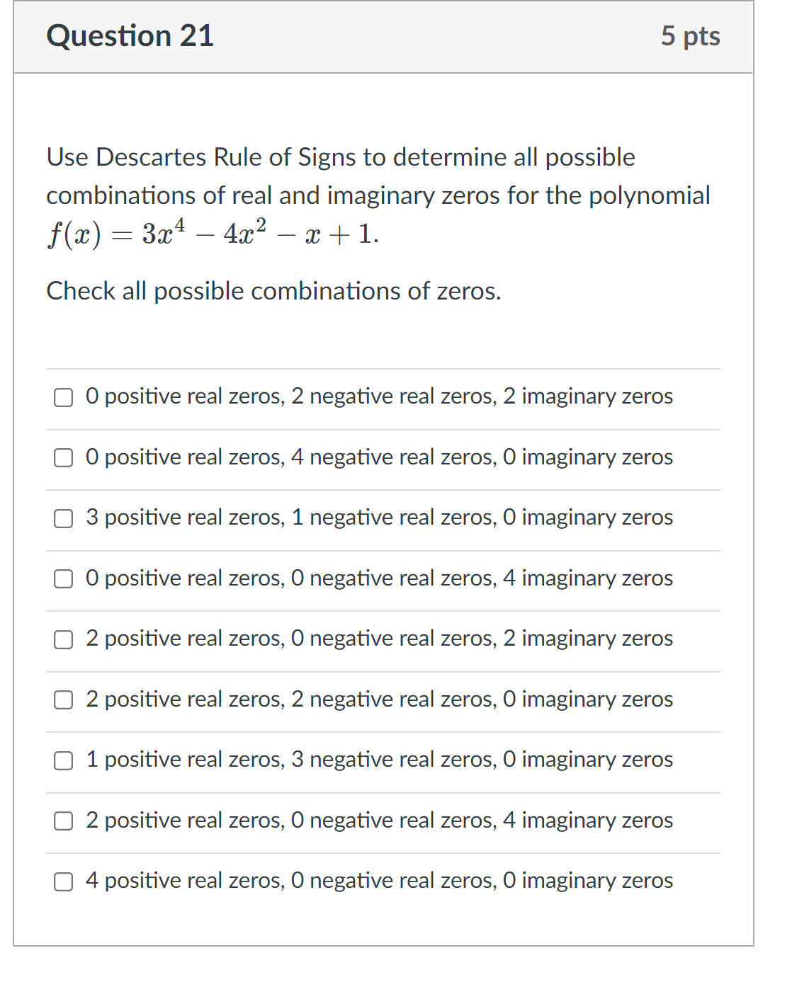 Question 22 5 pts Use Descartes Rule of Signs to