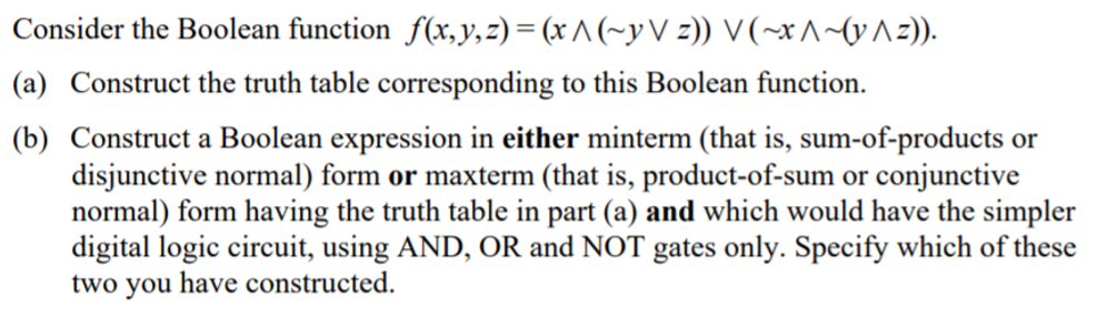 Consider the Boolean function f (x, y, z) = (x A