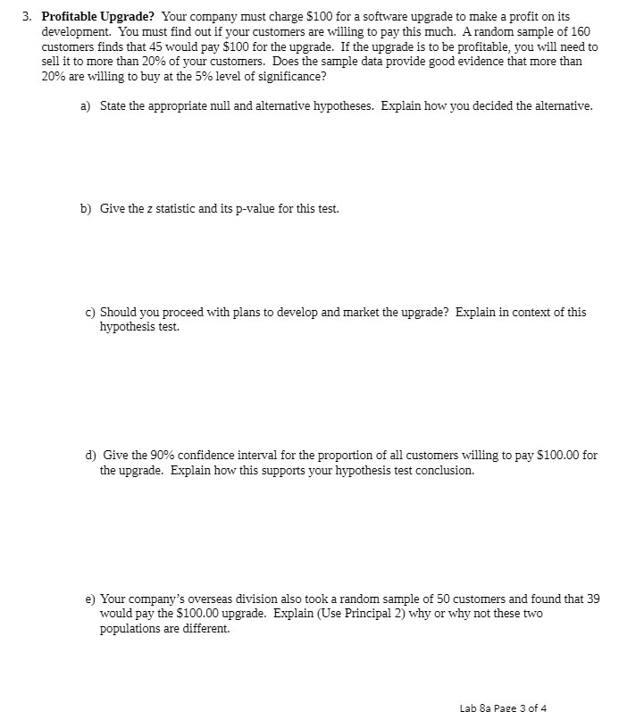 3. Profitable Upgrade? Your company must charge