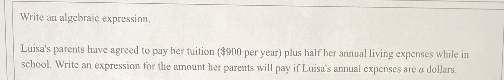 Write an algebraic expression. Luisa's