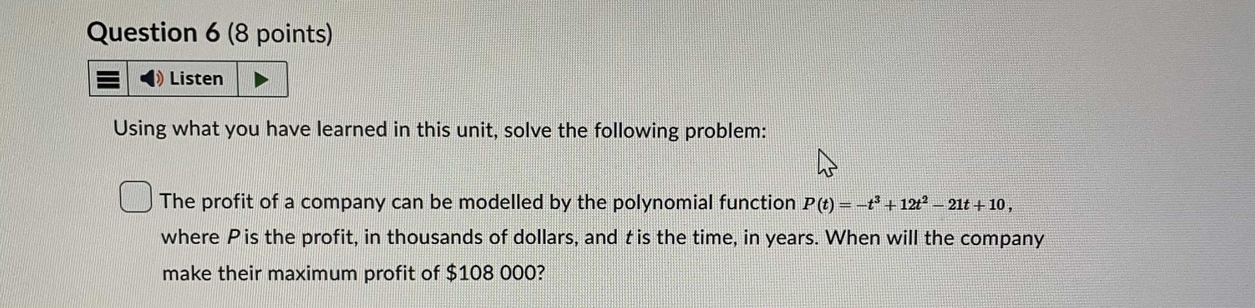 Question 6 (8 points) () Listen Using what you