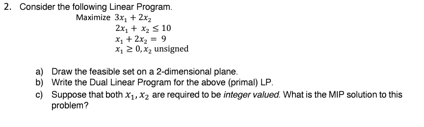 2. Consider the following Linear Program.
