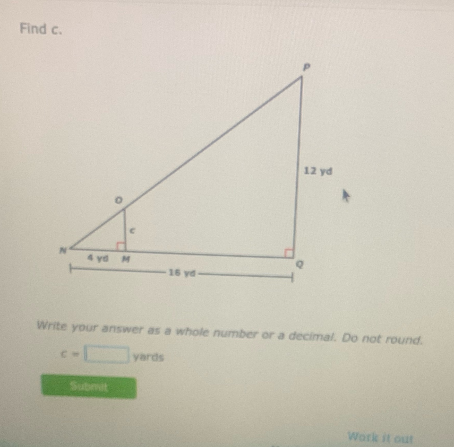 Find c. 12 yd O 4 Yd M - 16 yd Write your answer