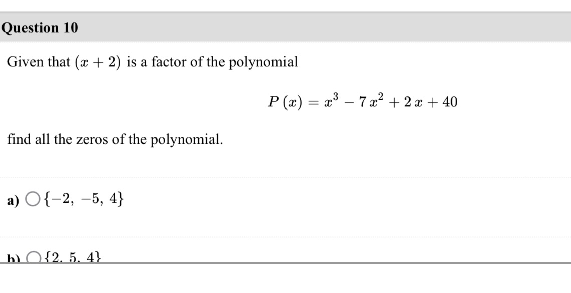 Question 10 Given that (a + 2) is a factor of the