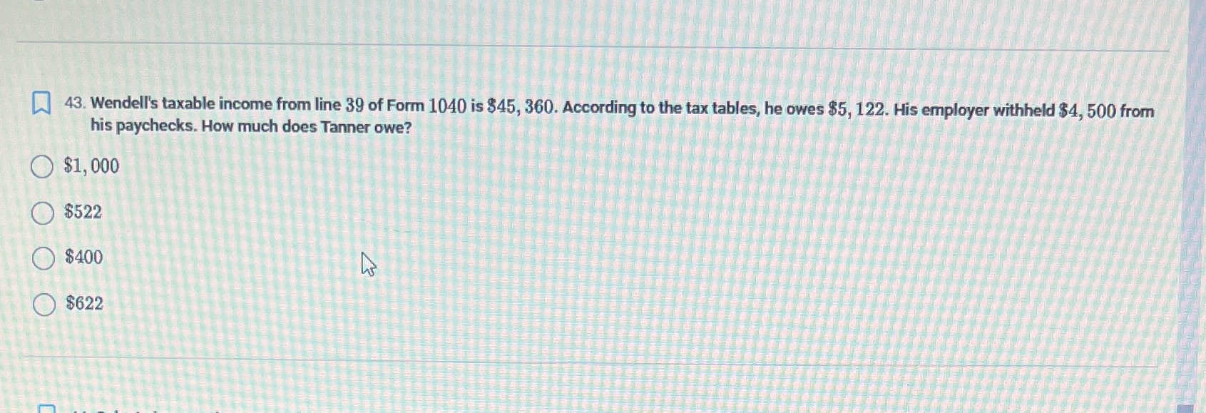 43. Wendell's taxable income from line 39 of