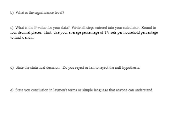 b) What is the significance level? c) What is the