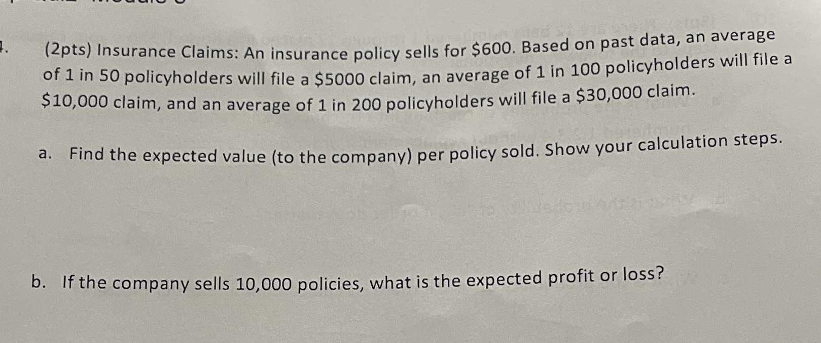 (2pts) Insurance Claims: An insurance policy