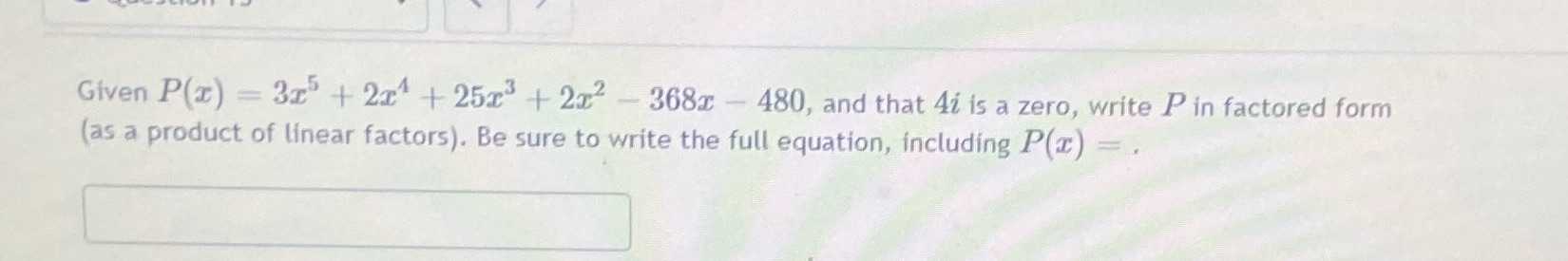 Given P(x) = 3x' + 21 + 25x3 + 212 -368x -