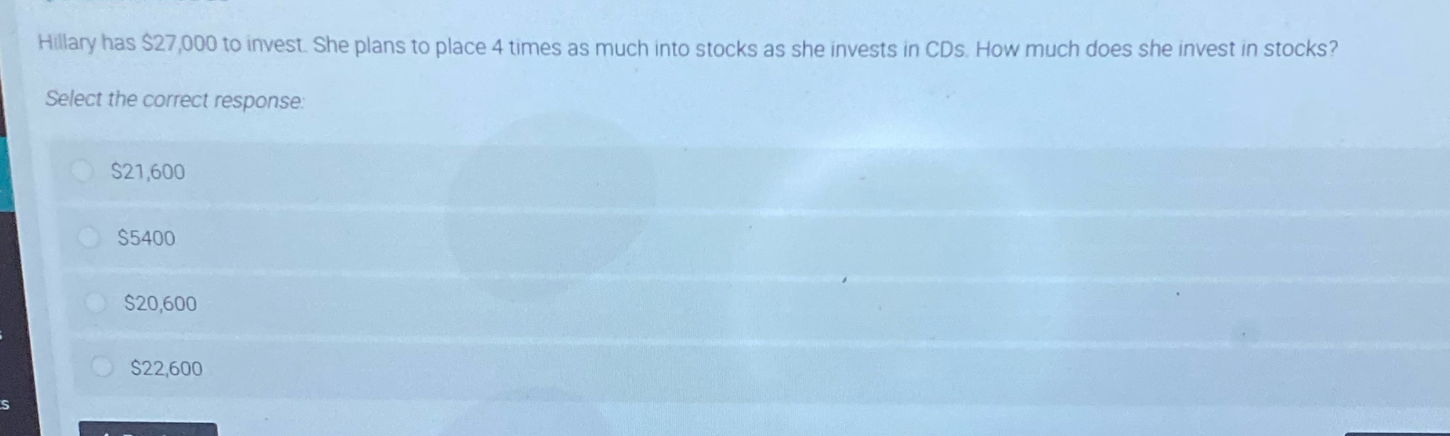Hillary has $27,000 to invest. She plans to place