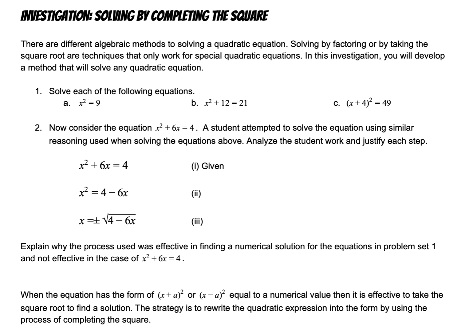 INVESTIGATION: SOLVING BY COMPLETING THE SQUARE