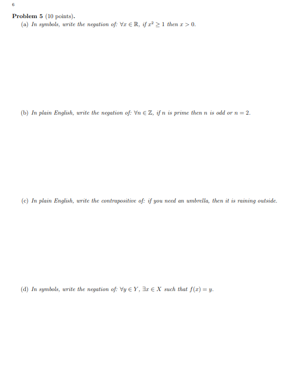 Problem 5 (10 points). (a) In symbols, write the