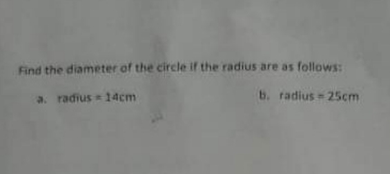 find the diameter of the circle if the radius are