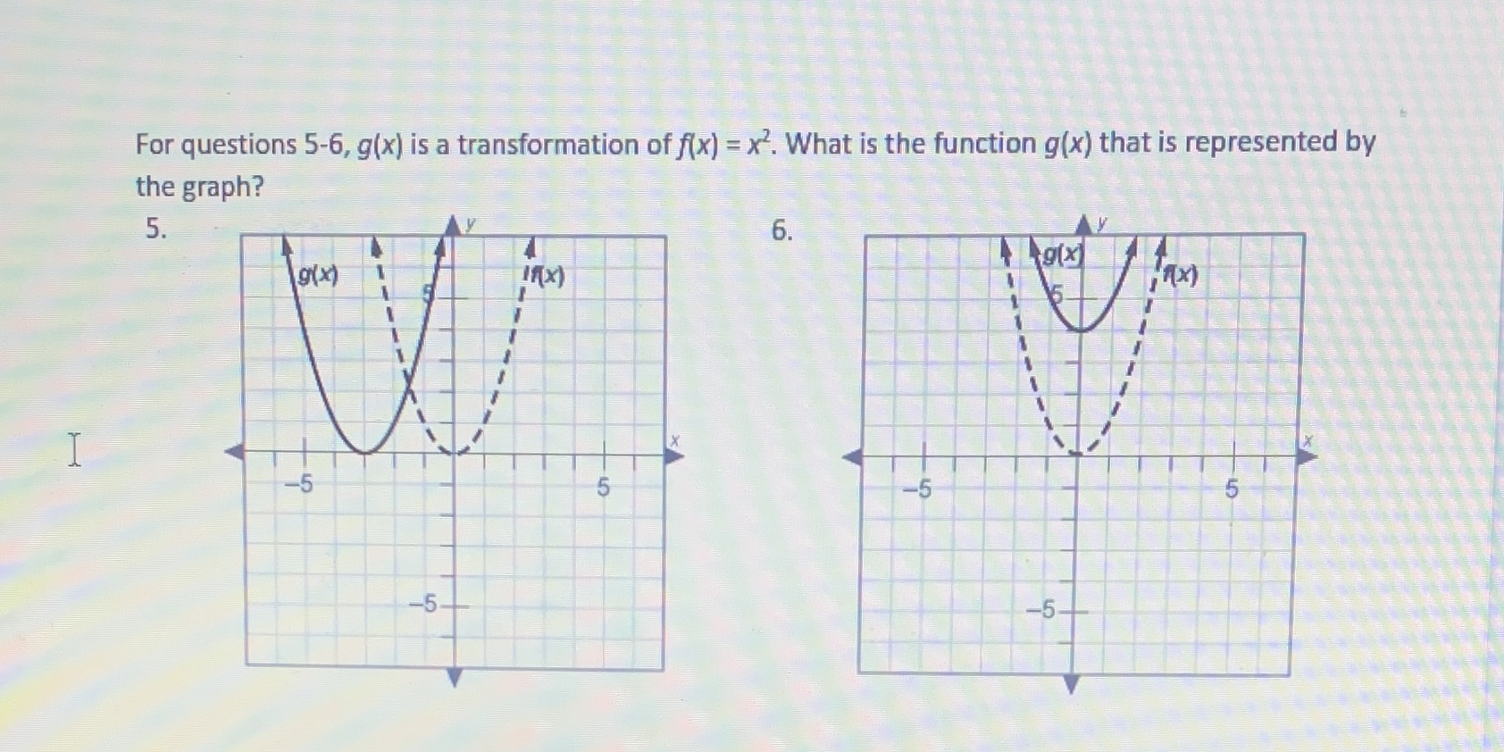 For questions 5-6, g(x) is a transformation of