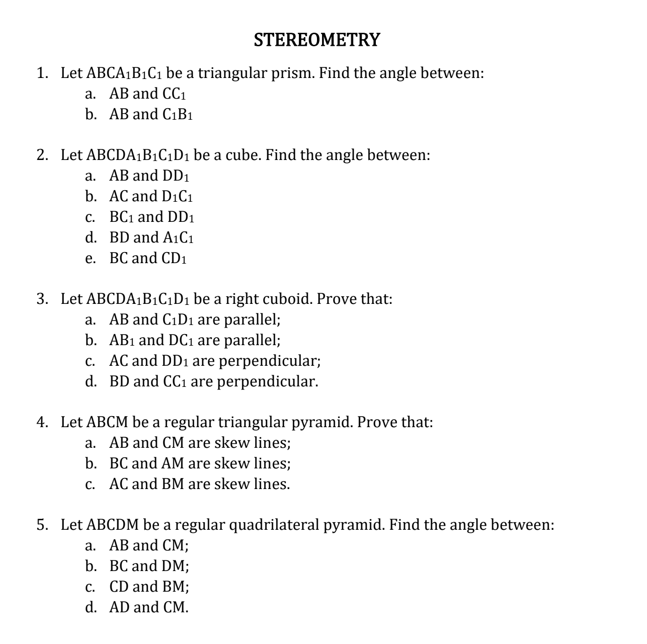 STEREOMETRY 1. Let ABCAlBiCi be a triangular