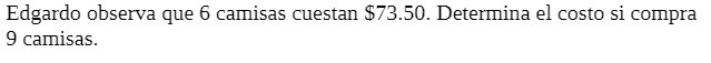 Edgardo observa que 6 camisas cuestan $73.50.