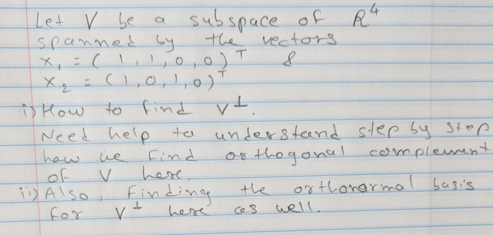 Let / be a subspace of spanned by the vectors X =