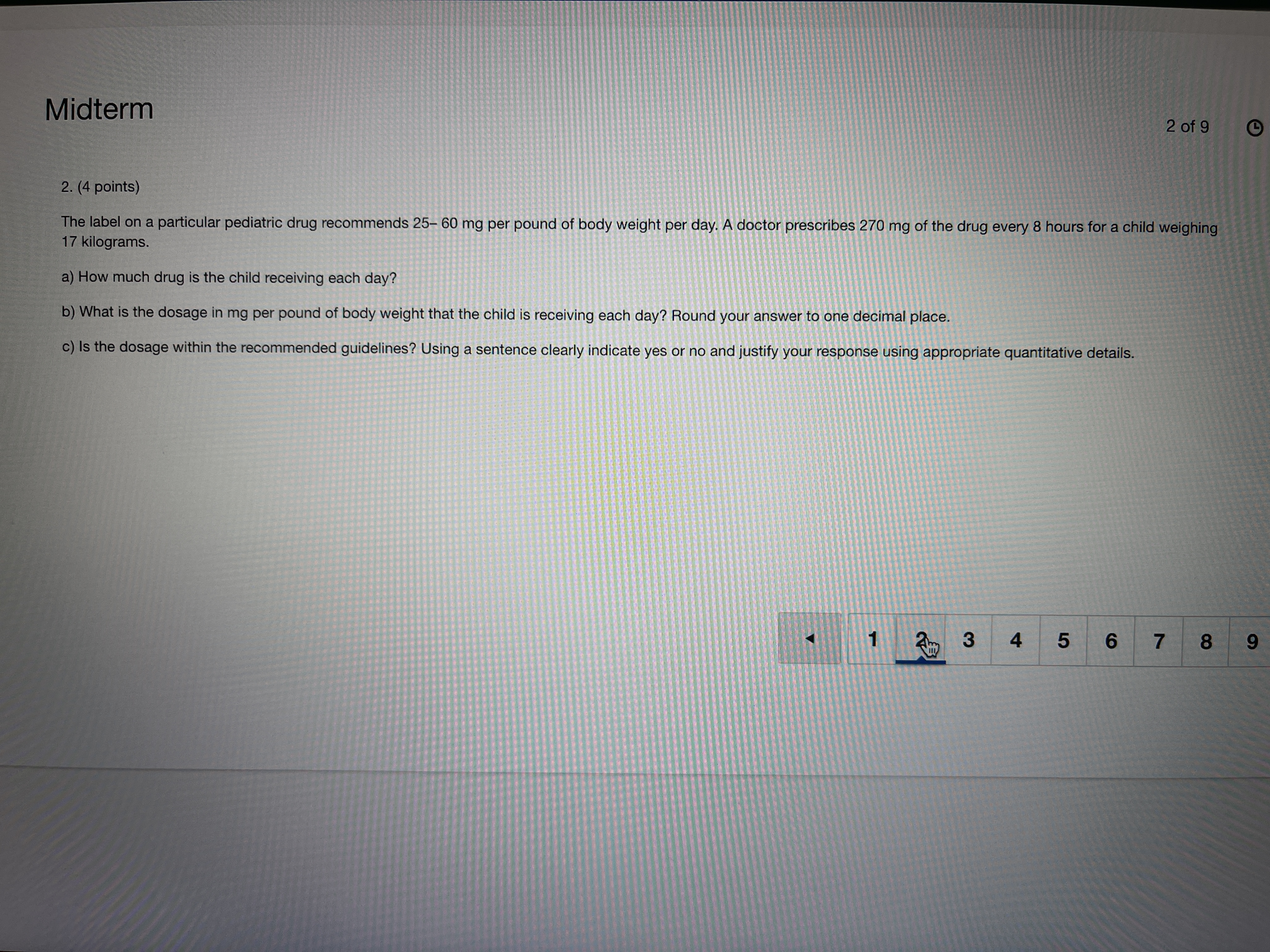 Midterm 2 of 9 O 2. (4 points) The label on a