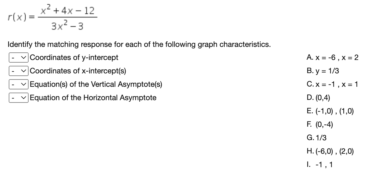 r(x) = x- + 4x -12 3x- - 3 Identify the matching