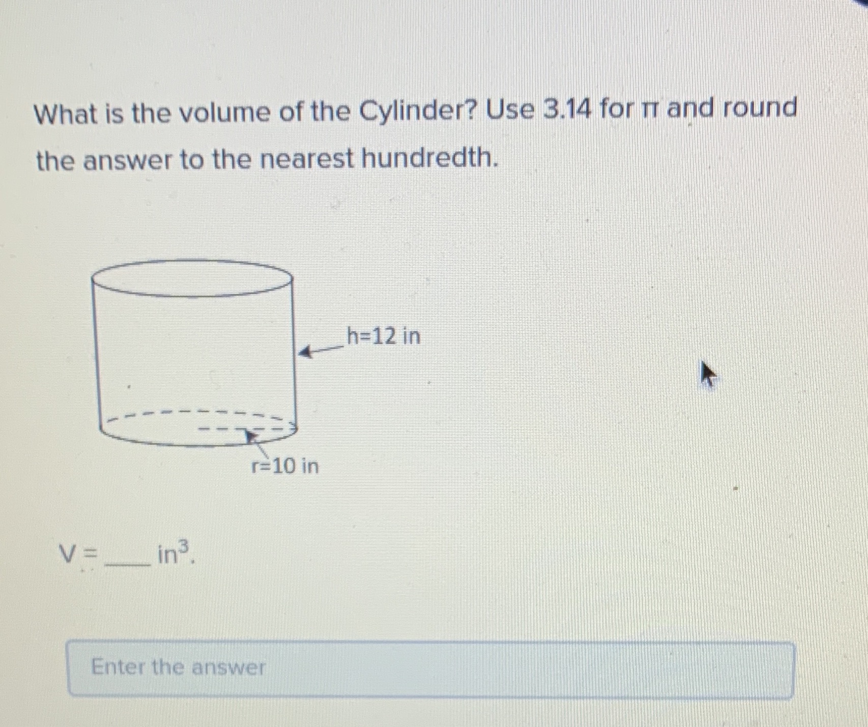 What is the volume of the Cylinder? Use 3.14 for