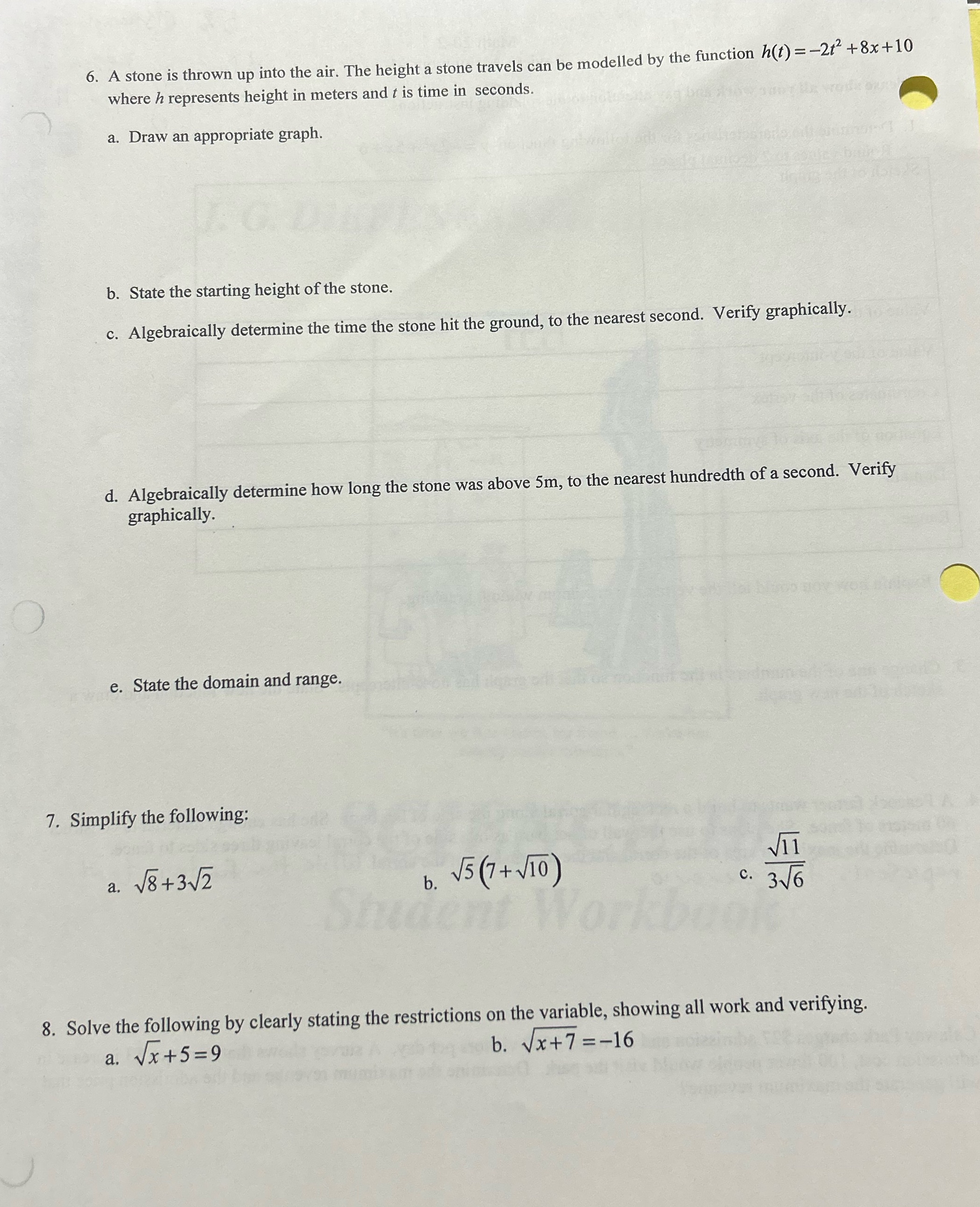 6. A stone is thrown up into the air. The height