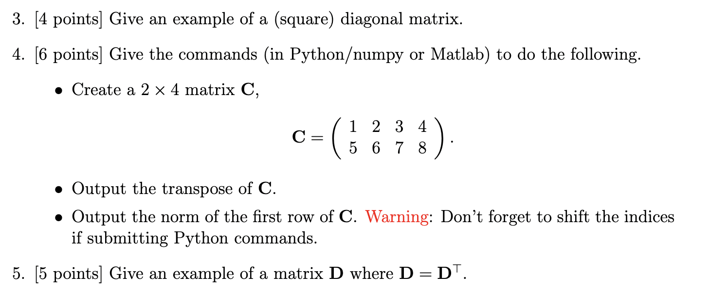 3. [4 points] Give an example of a (square)