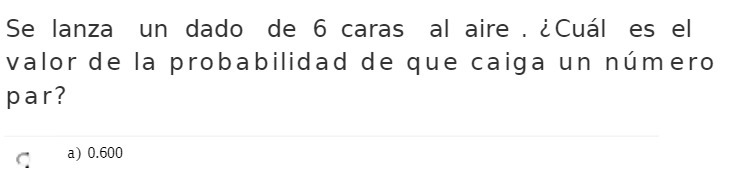 Se lanza un dado de 6 caras al aire . iCual es el