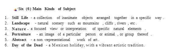 Six (6) Main Kinds of Subject 1. Still Life - a