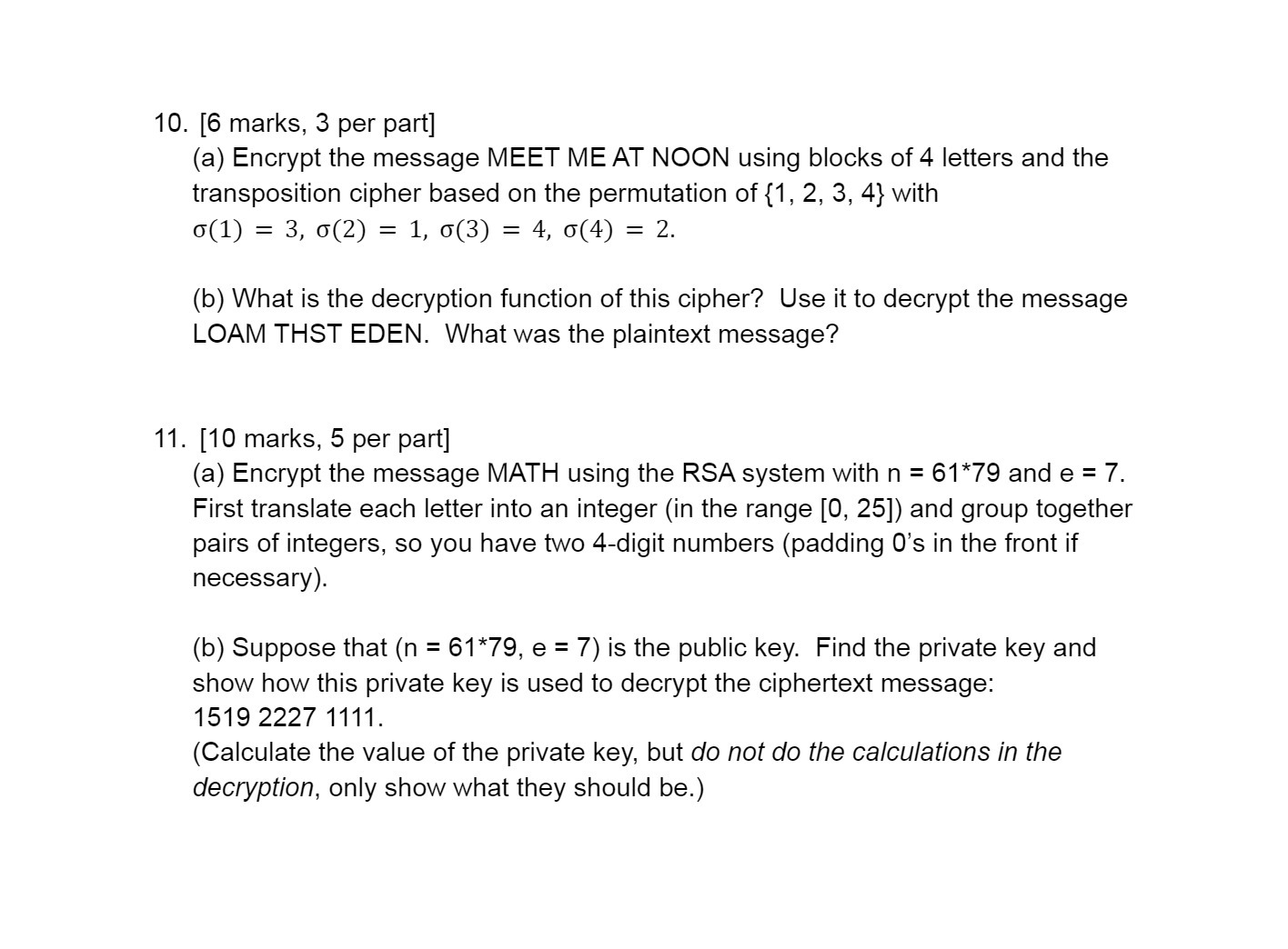 10. [6 marks, 3 per part] 11. (a) Encrypt the