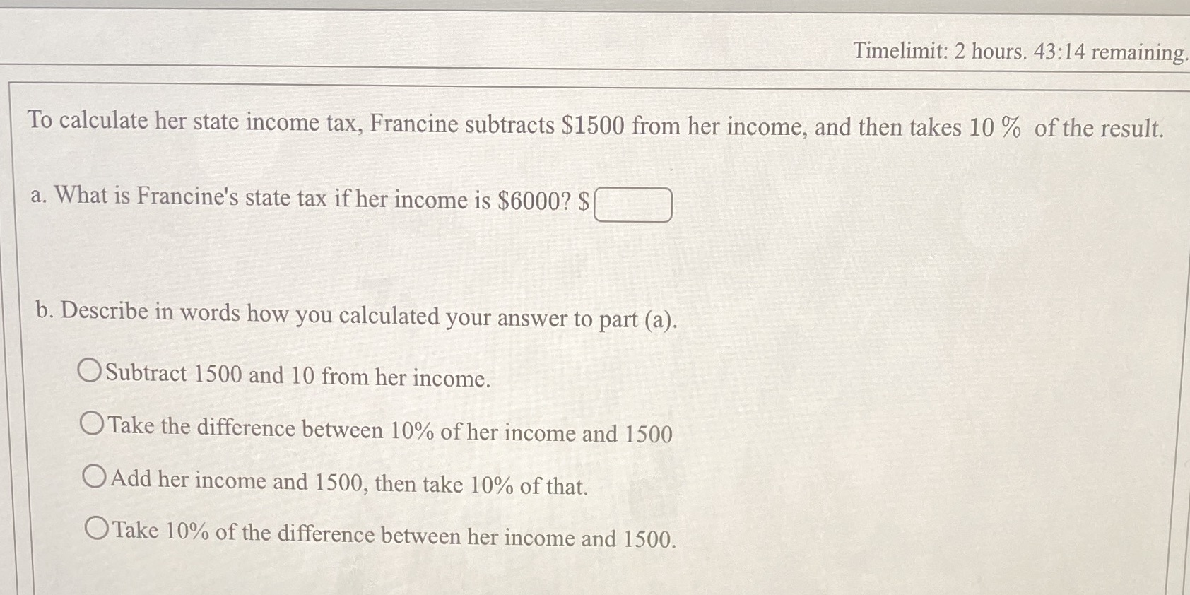 Timelimit: 2 hours. 43:14 remaining To calculate