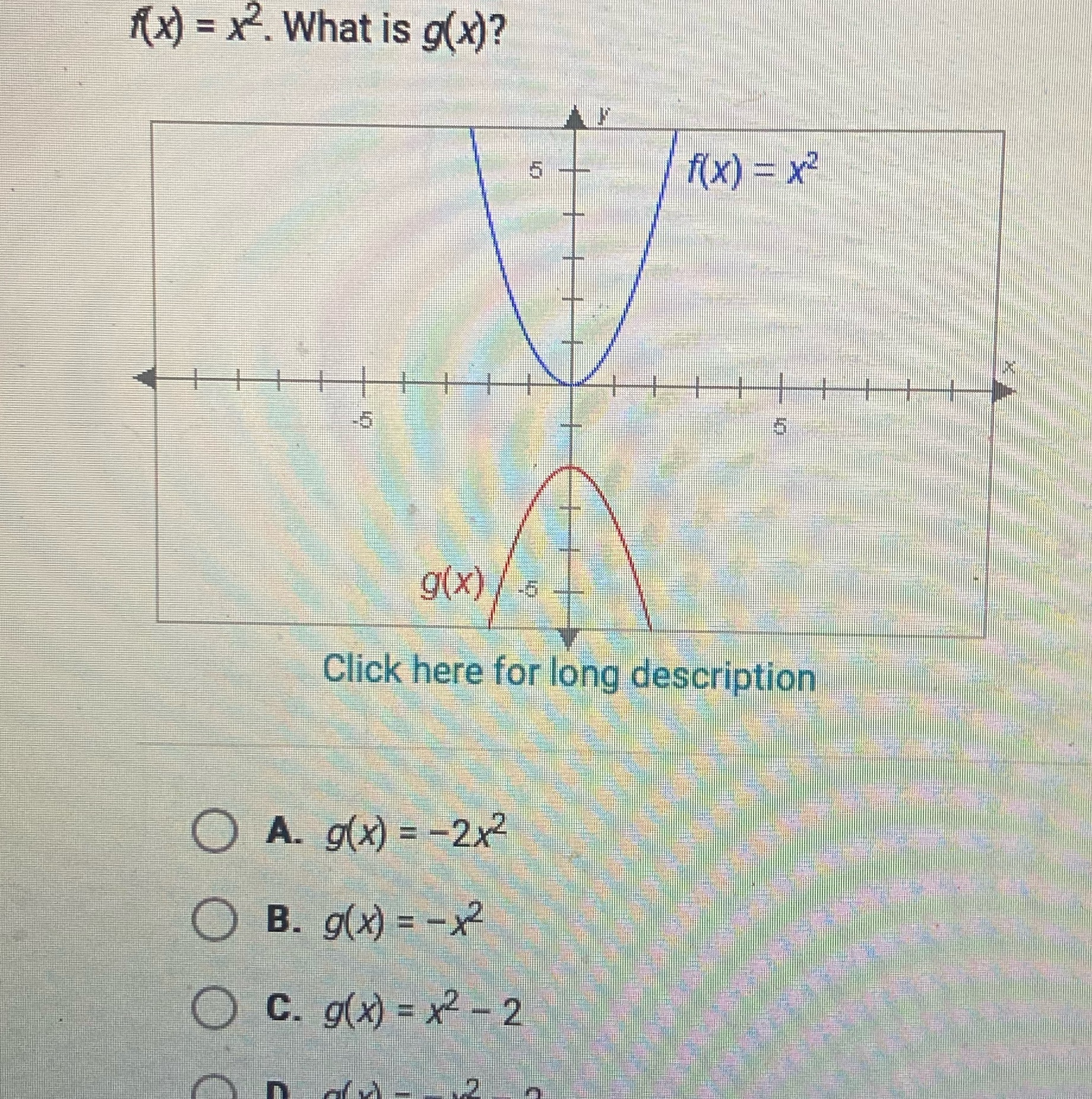 (x) = x. What is g(x)? f( x) = x g(x) Click here